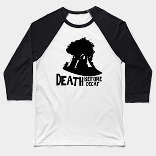 DEATH BEFORE DECAF MYSTERIOUS GUY Baseball T-Shirt